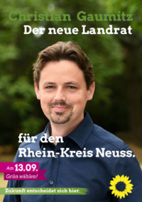 Plakat von Christian Gaumitz, Slogan: der neue Landrat für den Rhein Kreis Neuss
