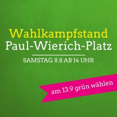 Sharepic: Wahlkampfstand am 8.8 auf dem Paul Wierich Platz ab 14 Uhr