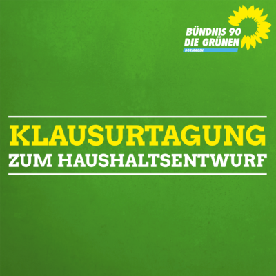 Klausurtagung zum Haushaltsentwurf